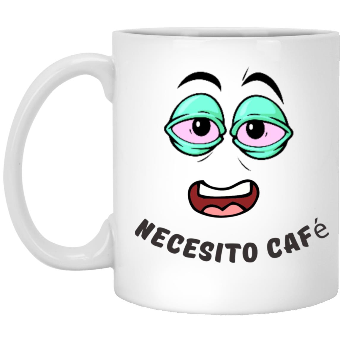 Necesito Cafe (Spanish) 11oz