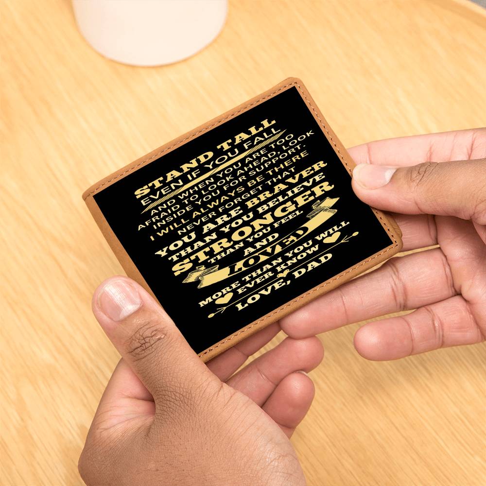 Graphic Leather Wallet- Stand Tall Son Message, from Dad, Any Occasion Gifts