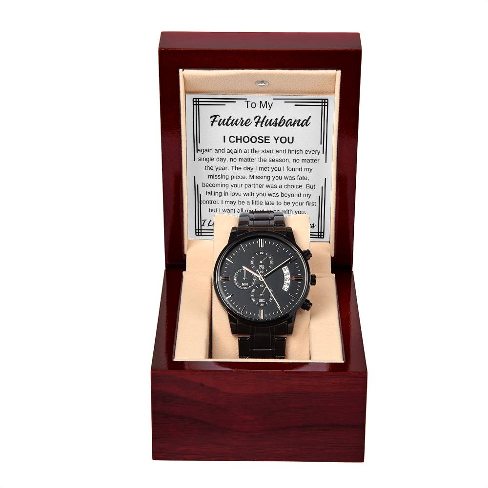 To My Future Husband Black Chronograph Watch with Black Edge Message Card, I Choose You Any Occasion Gifts
