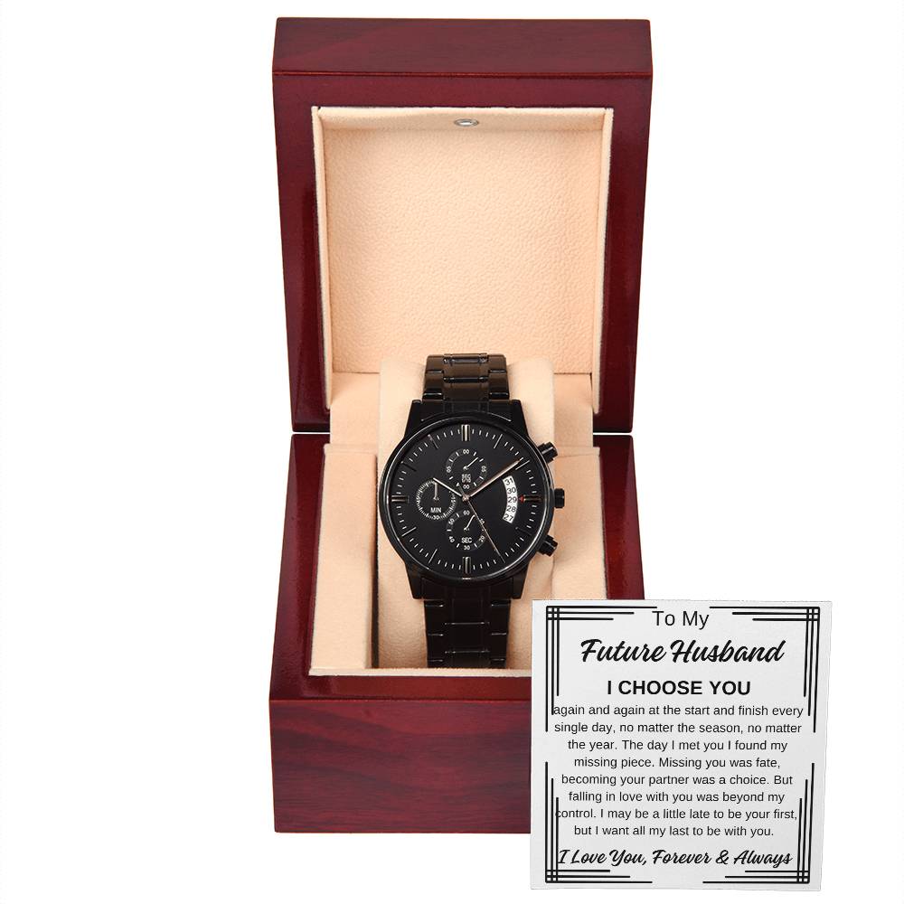 To My Future Husband Black Chronograph Watch with Black Edge Message Card, I Choose You Any Occasion Gifts