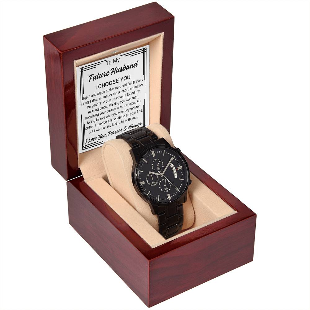 To My Future Husband Black Chronograph Watch with Black Edge Message Card, I Choose You Any Occasion Gifts