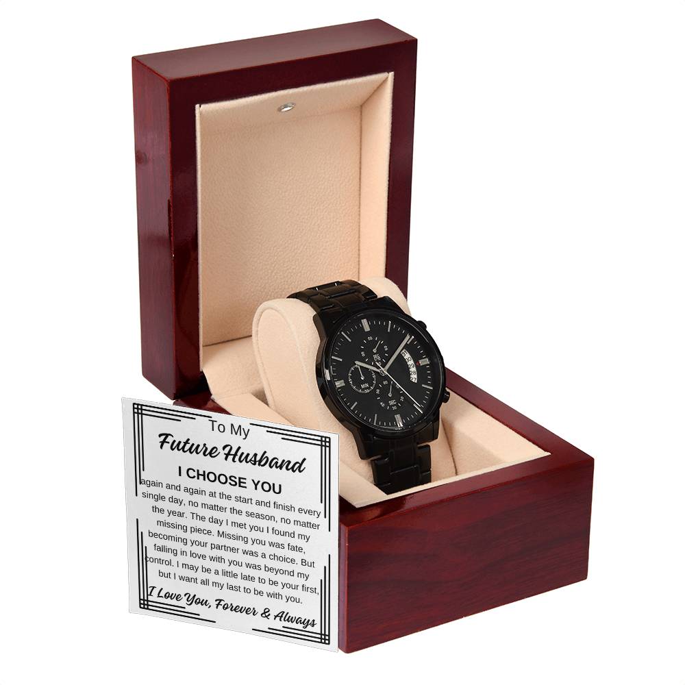 To My Future Husband Black Chronograph Watch with Black Edge Message Card, I Choose You Any Occasion Gifts