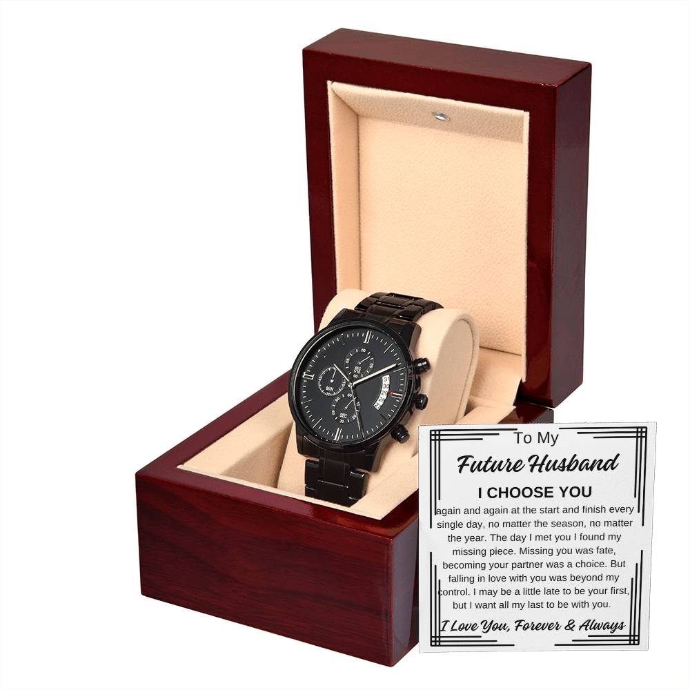 To My Future Husband Black Chronograph Watch with Black Edge Message Card, I Choose You Any Occasion Gifts