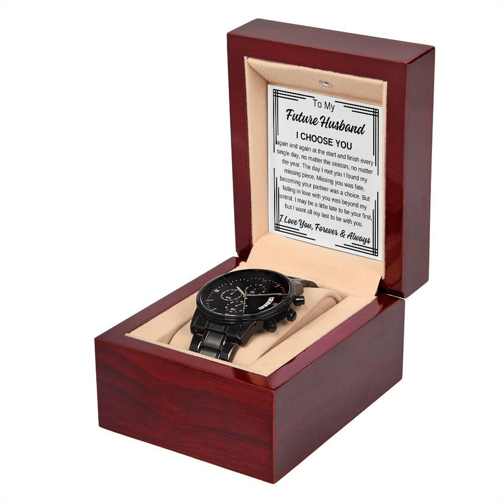 To My Future Husband Black Chronograph Watch with Black Edge Message Card, I Choose You Any Occasion Gifts
