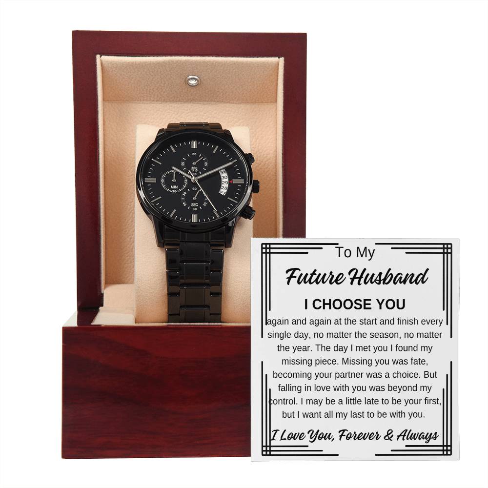 To My Future Husband Black Chronograph Watch with Black Edge Message Card, I Choose You Any Occasion Gifts