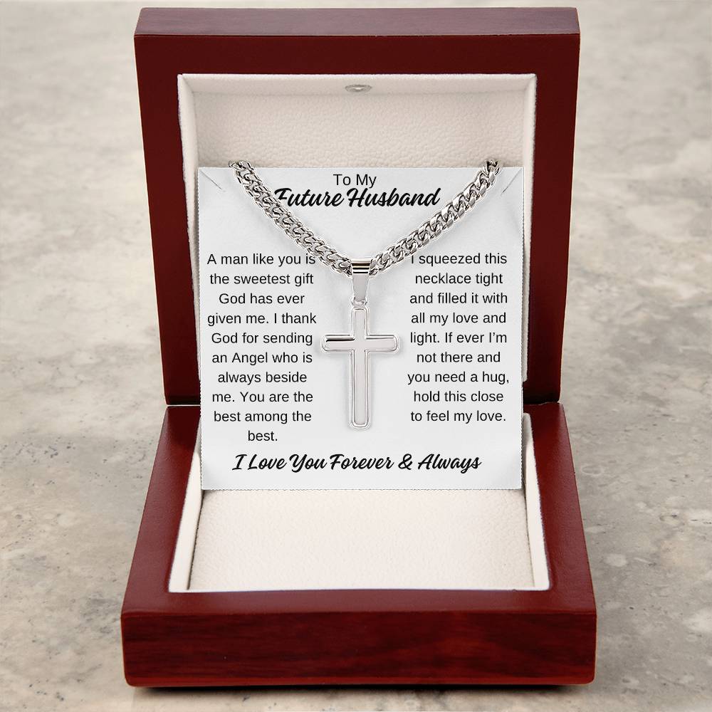 To My Future Husband Cuban Chain with Artisan Cross Necklace, Hold This Close To You Any Occasion Gifts