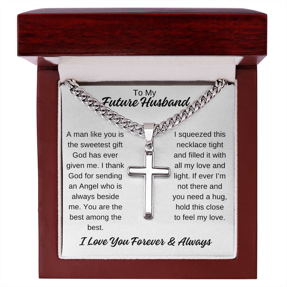 To My Future Husband Cuban Chain with Artisan Cross Necklace, Hold This Close To You Any Occasion Gifts