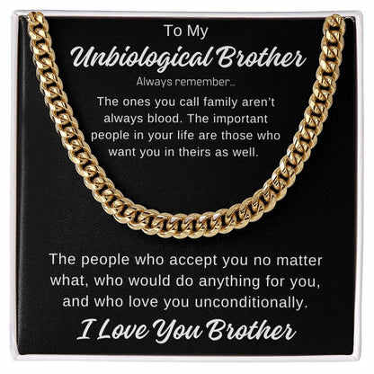 To My Unbiological Brother Cuban Link Chain Any Occasion Gifts