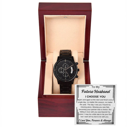 To My Future Husband Black Chronograph Watch with Black Edge Message Card, I Choose You Any Occasion Gifts