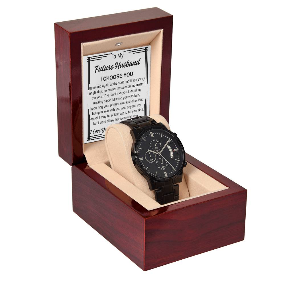 To My Future Husband Black Chronograph Watch with Black Edge Message Card, I Choose You Any Occasion Gifts